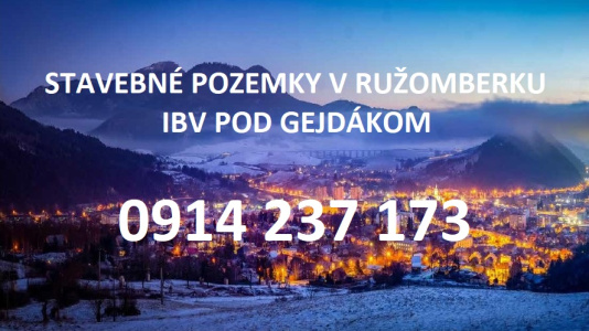 Stavebné pozemky v Ružomberku pod Gejdákom